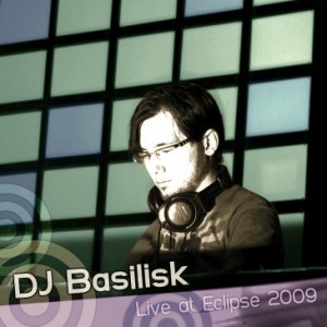 DJ Basilisk – Live at Eclipse 2009