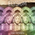 Elysium – Live Versions