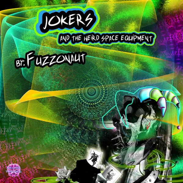 Fuzzonaut - Jokers And The Weird Space Equipment