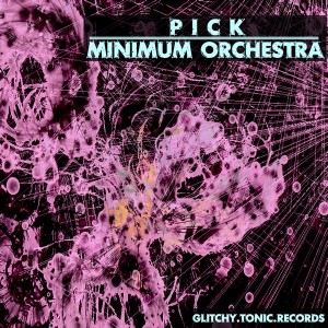 Pick – Minimum Orchestra