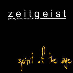 Zeitgeist – Spirit Of The Age
